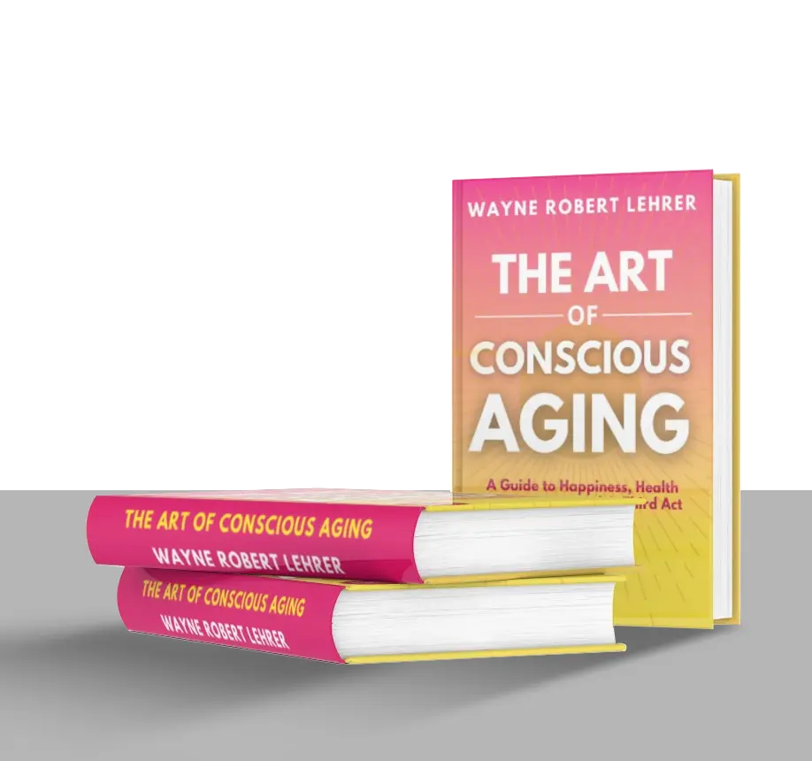 The Art Of Conscious Aging